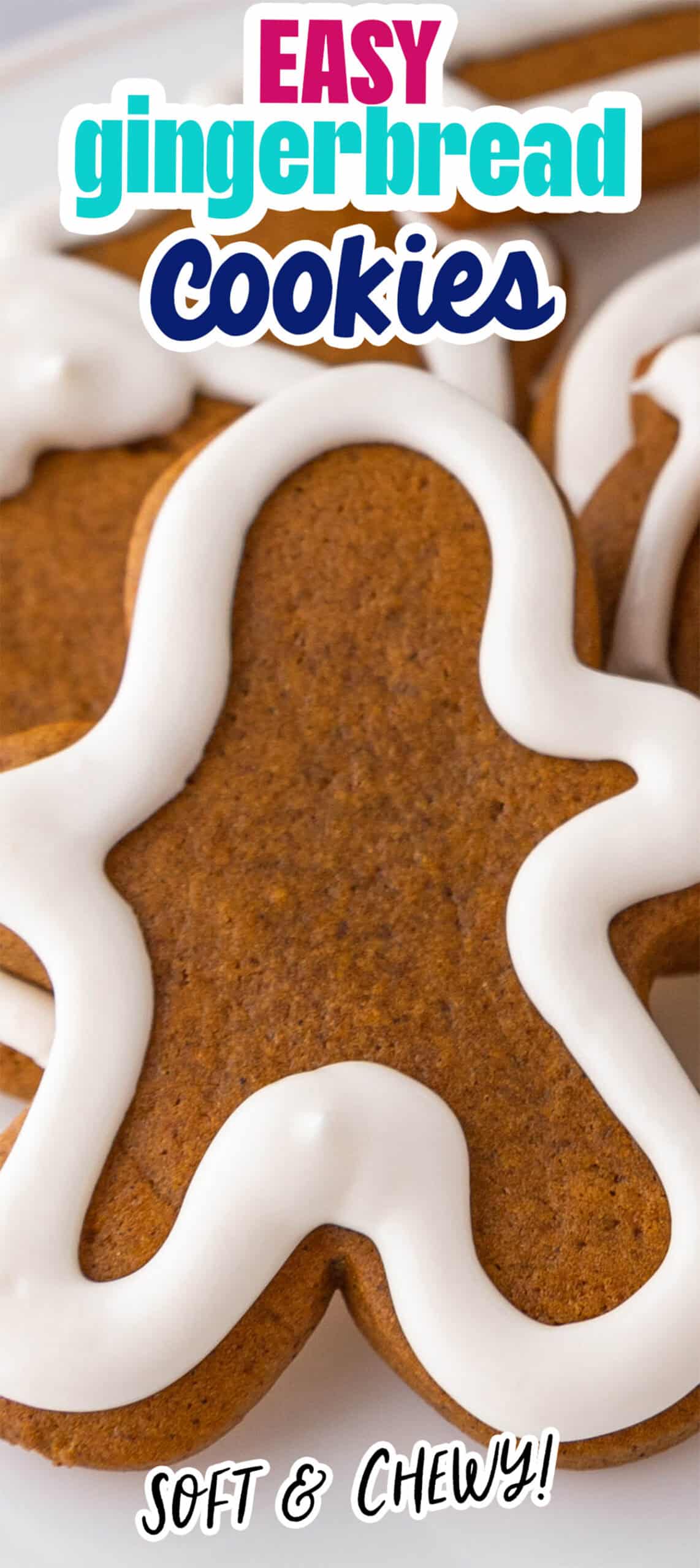 Close-up of gingerbread cookies with white icing, shaped like people, accompanied by colorful text reading "Easy Gingerbread Cookies" and "Soft & Chewy! Perfect for holiday gatherings.